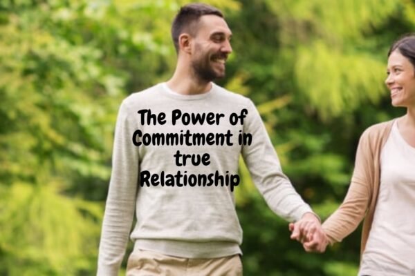 The Power of Commitment in an Imperfect into true Relationship