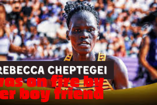 rebecca cheptegei was on fire by her boy friend